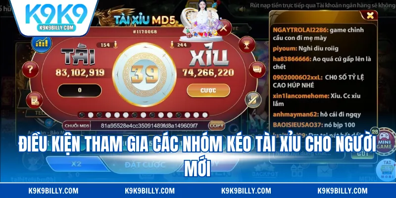 Điều kiện tham gia các nhóm kéo tài xỉu cho người mới